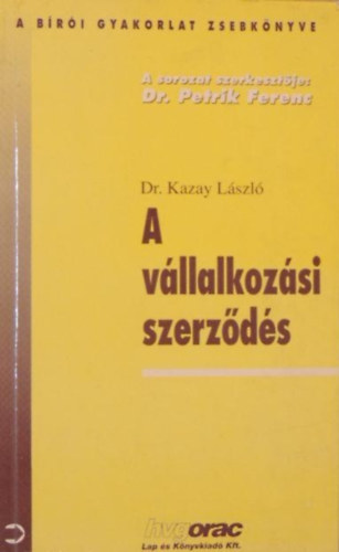 Dr. Kazay Lszl - A vllalkozsi szerzds