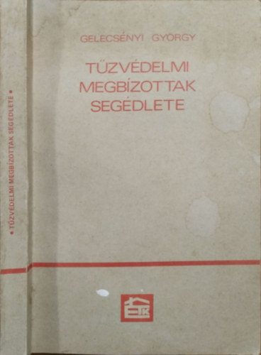 Gelecsnyi Gyrgy - Tzvdelmi megbzottak segdlete