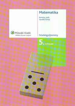 Kem�ny Judit; Vandlik Tam�s - Matematika Feladatgy�jtem�ny 5.