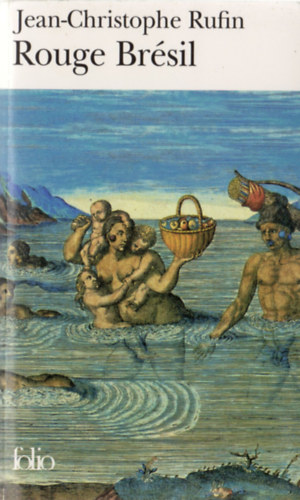 Jean-Christopher Rufin - Rouge Br�sil