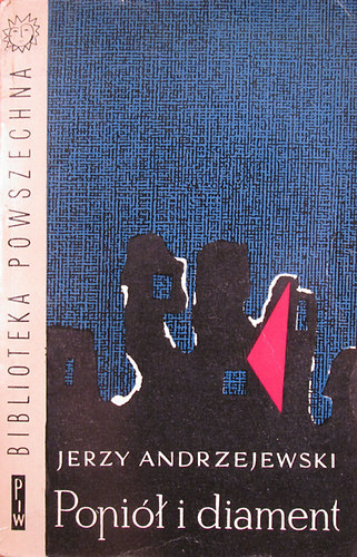 Jerzy Andrzejewski - Popi�l i diament
