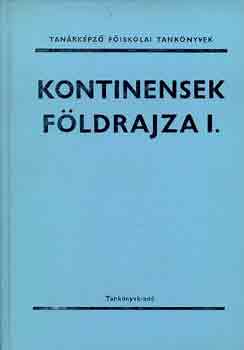 Dr. Futó József (szerk.) - Kontinensek földrajza I.