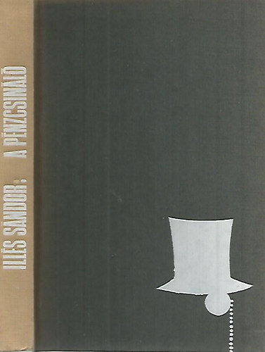 Illés Sándor - A pénzcsináló