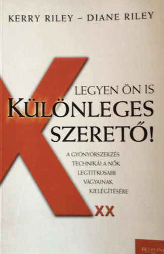 Kerry Riley; Diane Riley - Legyen n is klnleges szeret!