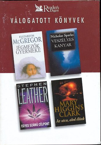 McGregor; Leather; Sparks; Brenda Clark - Egyes sz�m� c�lpont - Vesz�lyes kanyar - J�gmez�k gyermeke - Az utca ahol �l�nk