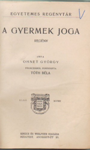 Ohnet Gyrgy - A Gyermek Joga  1-2. ktett egybektve + 1 m