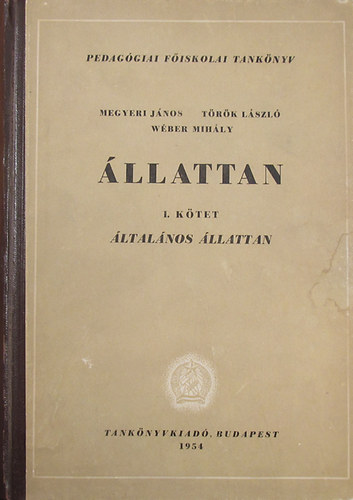 Megyeri Jnos-Trk Lszl-Wber Mihly - llattan I. ktet - ltalnos llattan