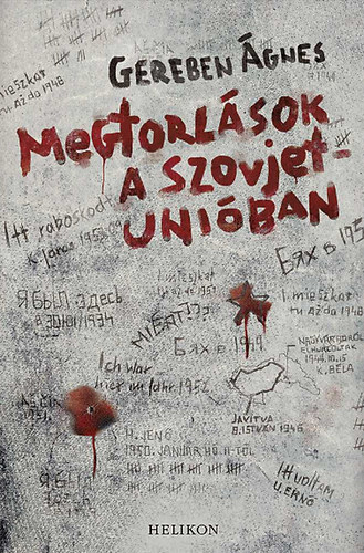 Gereben �gnes - Megtorl�sok a Szovjetuni�ban