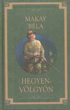 Makay Bla - Hegyen-vlgyn