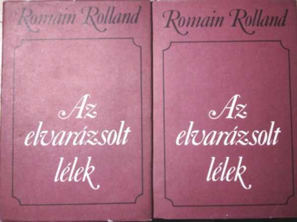 Romain Rolland - Az elvarzsolt llek I-II.
