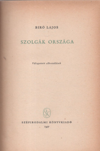 B�r� Lajos - Szolg�k orsz�ga
