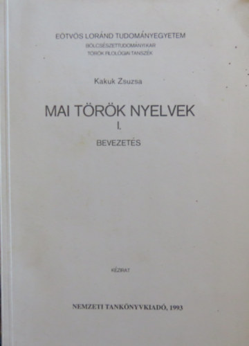 Kakuk Zsuzsa - Mai t�r�k nyelvek I. - Bevezet�s