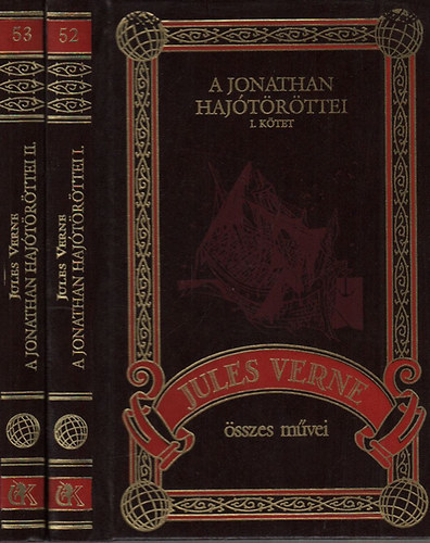 Verne Gyula  (Jules Verne) - A Jonathan hajtrttei I-II. (Jules Verne szes mvei 52-53.)