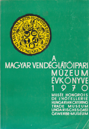 Borza Tibor szerk. - A Magyar Vendgltipari Mzeum vknyve 1970