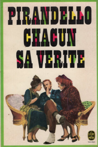 Luigi Pirandello - Chacun sa v�rit�