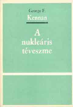 George F. Kennan - A nukleris tveszme