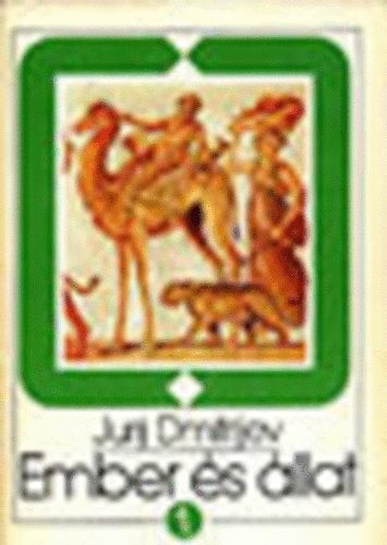 Jurij Dmitrijev - Ember �s �llat I-II.