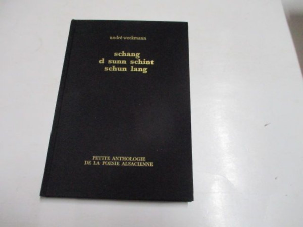 Andr� Weckmann - schang d sunn schint schun lang.