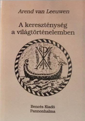 Arend Theodoor van Leeuwen - Kereszt�nys�g a vil�gt�rt�nelemben