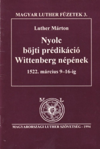 Luther Mrton - Nyolc bjti prdikci Wittenberg npnek