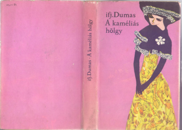 Ifj. Alexandre Dumas (Alexandre Dumas fils) - A kamlis hlgy (La dame aux camlias - Negyedik kiads)