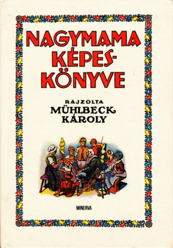Bodor Ferenc  (szerk.) - Nagymama kpesknyve