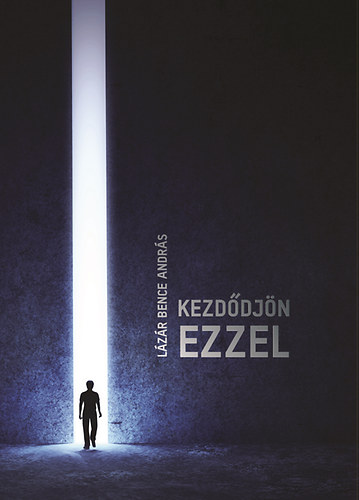 L�z�r Bence Andr�s - Kezd�dj�n ezzel