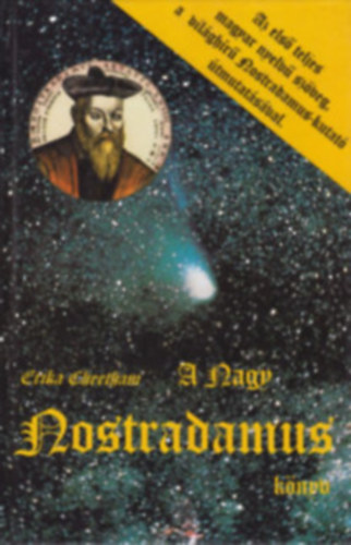 Erika Cheetham, Hernádi Gyula -Vinkó József Vághidi Ferenc-Dr. Nostradamus - 3 kötet: Nostradamus- Tények és jóslatok, asztrológiai vonatkozásokkal + A nagy Nostradamus könyv+ Jóslások könyve