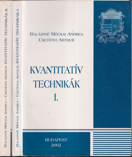 Bal�zsn� M�csai Andrea-Cset�nyi Arthur - Kvantitat�v technik�k I-II.