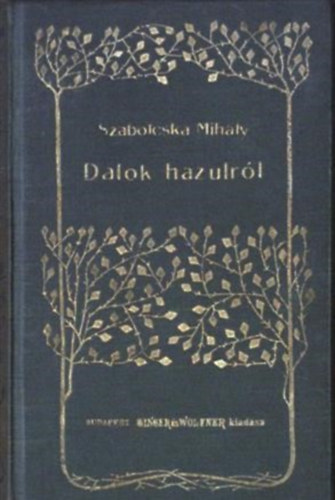 Szabolcska Mih�ly - Dalok hazulr�l �s egy�b versek