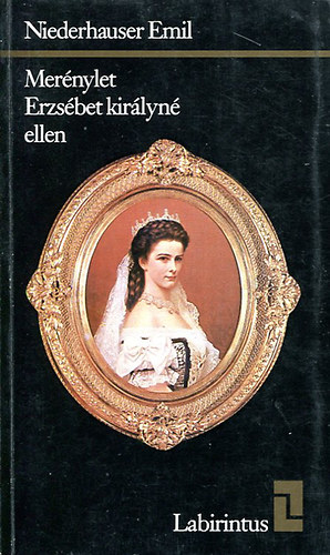 Niederhauser Emil - Mer�nylet Erzs�bet kir�lyn� ellen