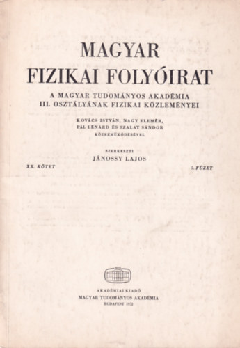 Jánossy Lajos - Magyar Fizikai Folyóirat - A Magyar Tudományos Akadémia III. osztályának fizikai közleményei - XX. kötet 5. füzet