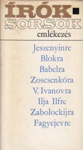 Válogatta.:Radványi Ervin - Írók - Sorsok emlékezések