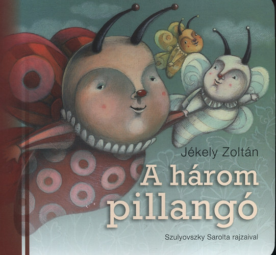 Jékely Zoltán - A három pillangó