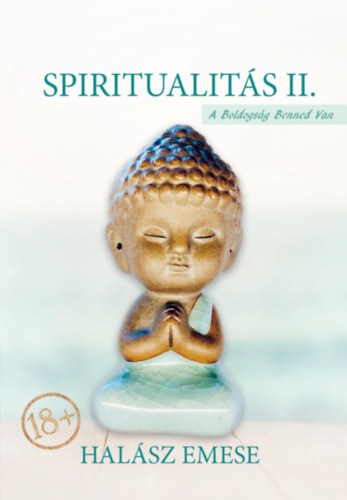 Halász Emese - Spiritualitás II.