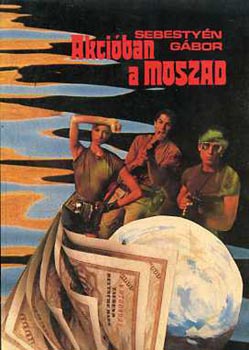 Sebesty�n G�bor - Akci�ban a moszad