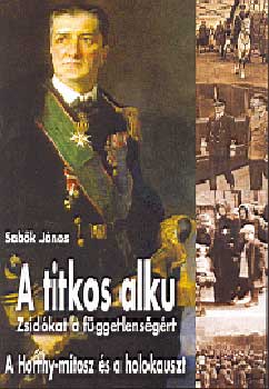 Sebők János - A titkos alku - Zsidókat a függetlenségért