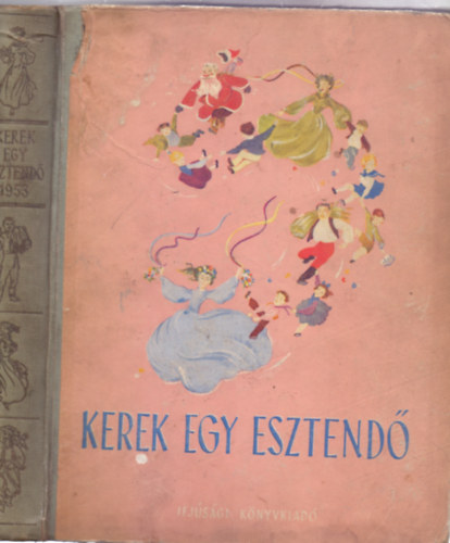 Szerkesztette: Enczi Endre - Kerek egy esztend 1953 (A msodik vknyv)