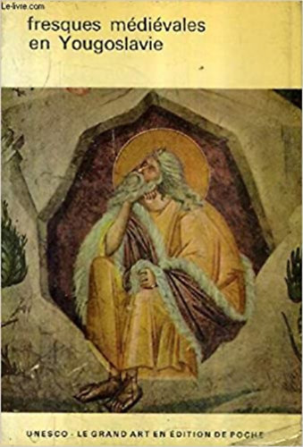 David Talbot Rice - Fresques m�di�vales en Yougoslavie