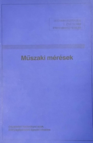 Műszaki mérések- Technikusképzés V. évfolyam