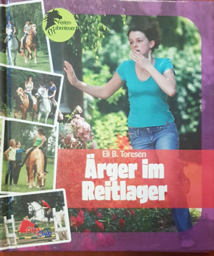 Eli B. Toresen - �rger im Reitlager - �jf�li Lovasok (Pony Club) n�met nyelven