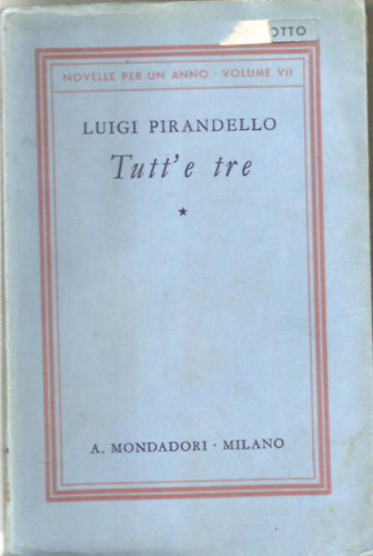 Luigi Pirandello - Tutt'e tre