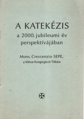 A katekézis a 2000. jubileumi év perspektívájában