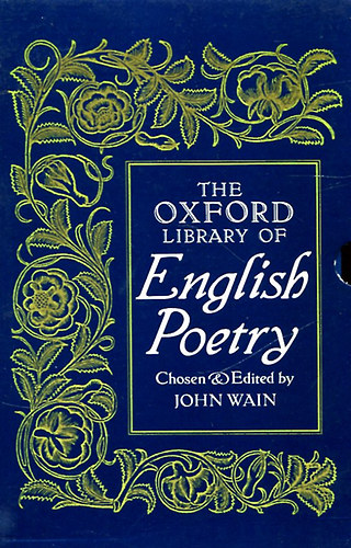 John Wain  (edited) - The Oxford Library of English Poetry (Volume I.-II.-III.)