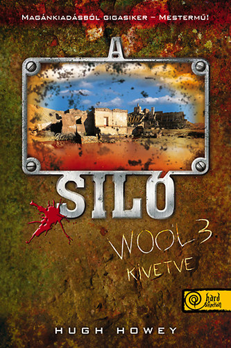 Hugh Howey - A Sil Wool 3. - Kivetve