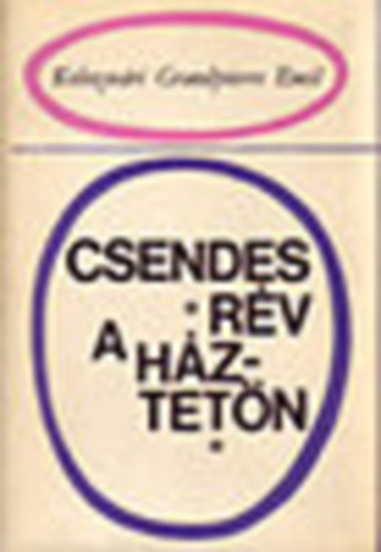 Kolozsv�ri Grandpierre Emil - Csendes r�v a h�ztet�n