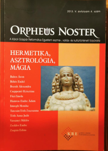 B�k�s Enik� Bakos �ron - Orpheus Noster 2013. V.�vfolyam 4.sz�m - Hermetika, asztrol�gia, m�gia