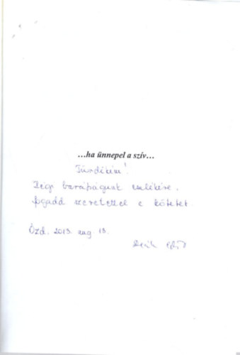 Gl Zoltn, Drer Zsolt, Szkely Dnes, Dek Edit - ...Ha nnepel a szv...- dediklt