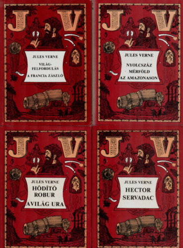 Jules Verne - 4 db Jules Verne egy�tt: Vil�gfelfordul�s - A Francia z�szl�, Nyolcsz�z m�rf�ld az amazonason, H�d�t� Robur - A vil�g ura, Hector Servadac. (6 m�, 4 k�tetben.)