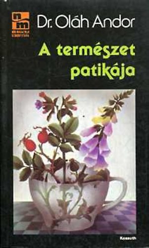 Dr. Ol�h Andor - A term�szet patik�ja